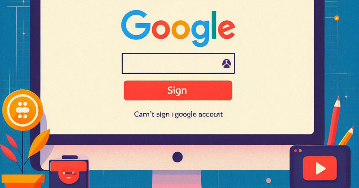 How to Fix Can’t Sign into Google Account Issue? 4 Solutions for You