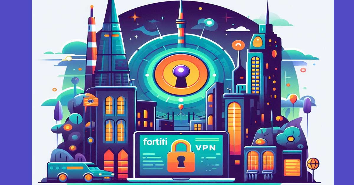 FortiClient VPN Free Download for Windows, Mac, Android