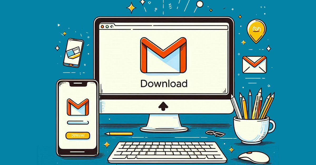 Detailed Guide on Gmail Download for PC