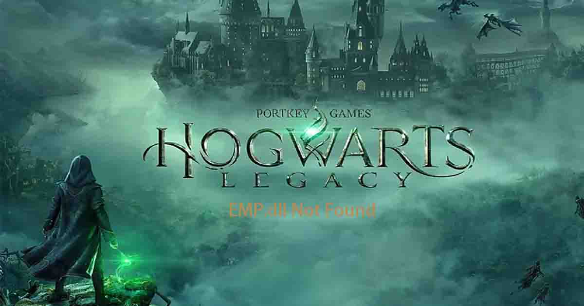 4 Fixes to Hogwarts Legacy EMP.dll Not Found on Windows PCs