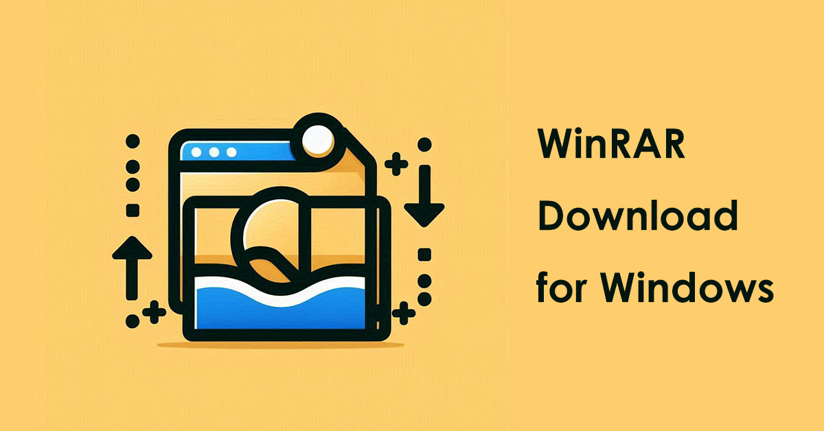 WinRAR Free Download Full Version (64/32-Bit) for Win11/10/7
