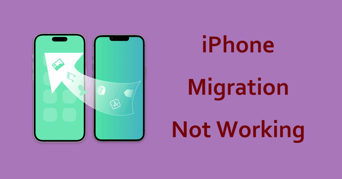 Top 7 Methods to iPhone Migration Not Working