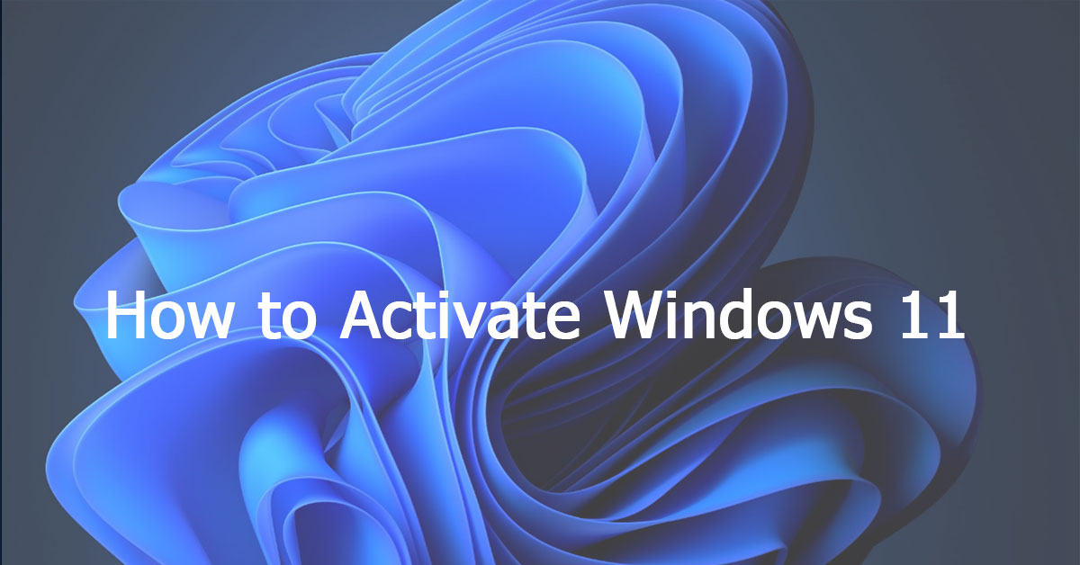 How to Activate Windows 11 with Ease?