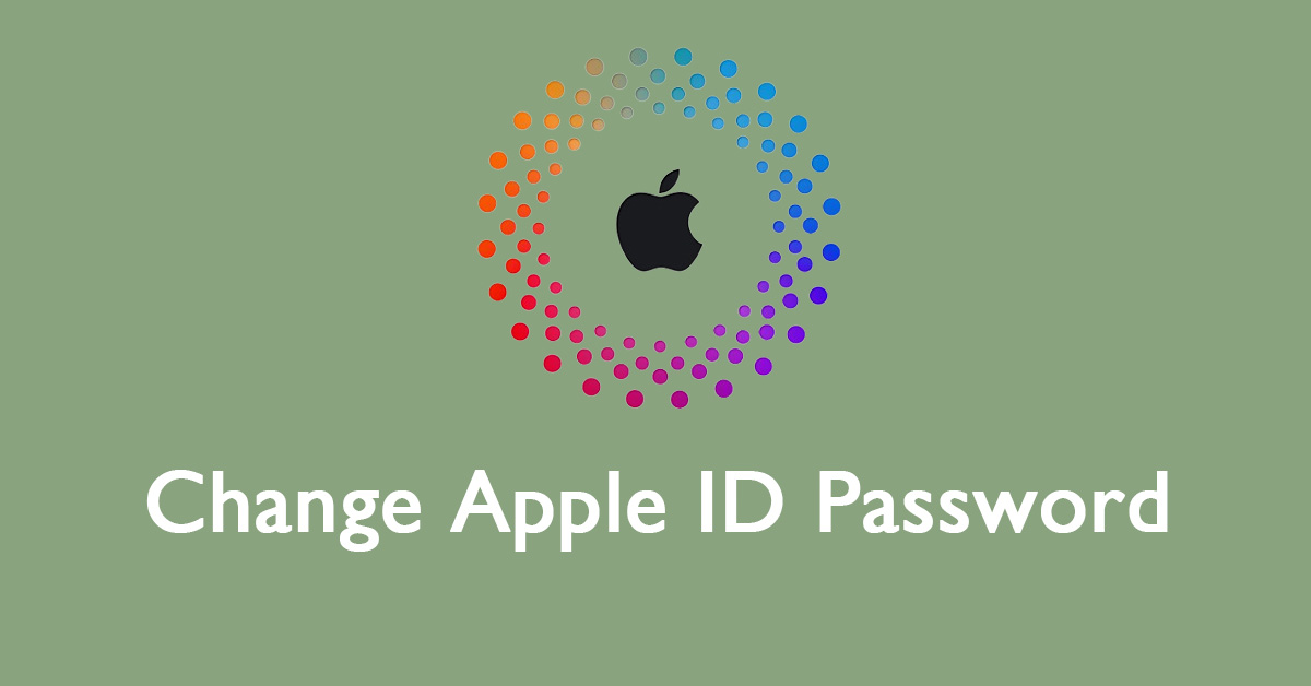 How to Change Apple ID Password More Effectively?