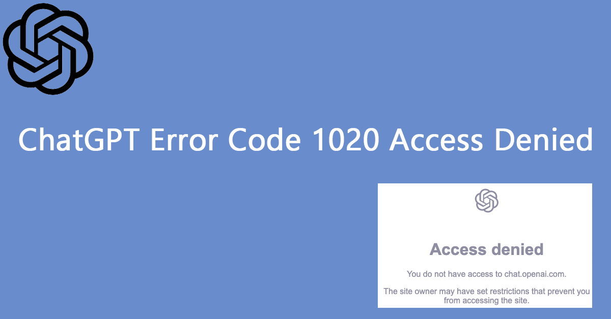 How to Fix ChatGPT Error Code 1020 Access Denied?
