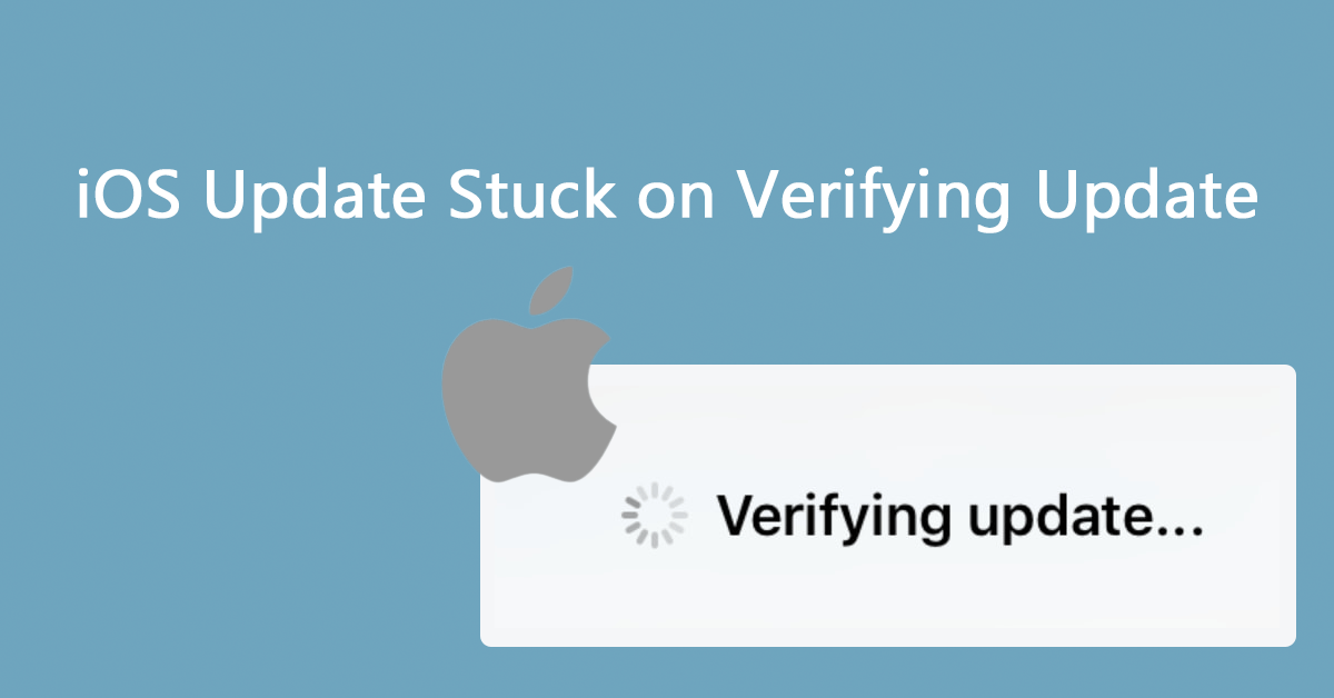 Effective Ways to Fix iOS Update Stuck on Verifying Update
