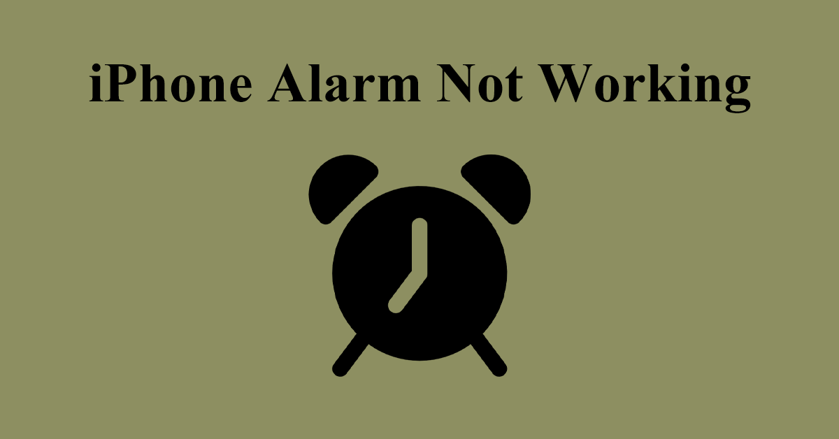 Best 7 Methods to Fix the iPhone Alarm Not Working Issue