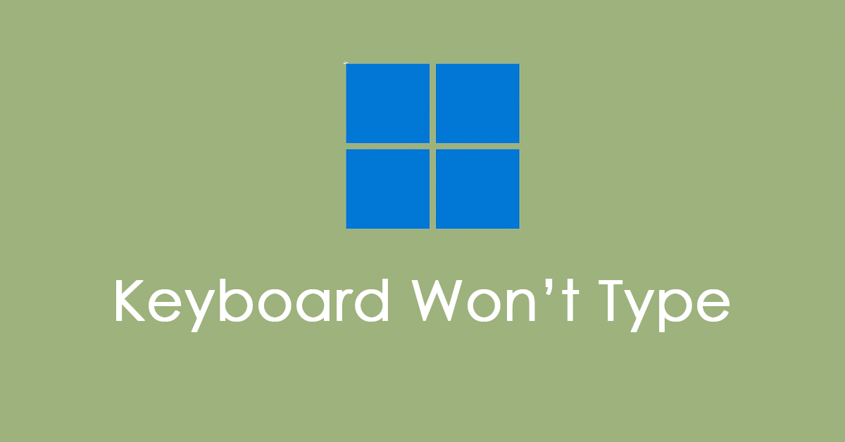 5 Solutions to Fix the Keyboard Won’t Type Issue