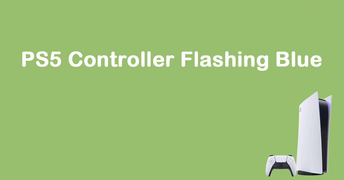 Easy Fixes: PS5 Controller Flashing Blue