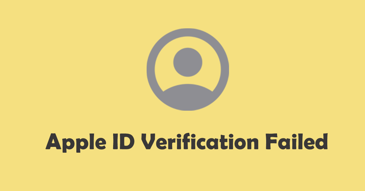 7 Proven Solutions to Fix Apple ID Verification Failed