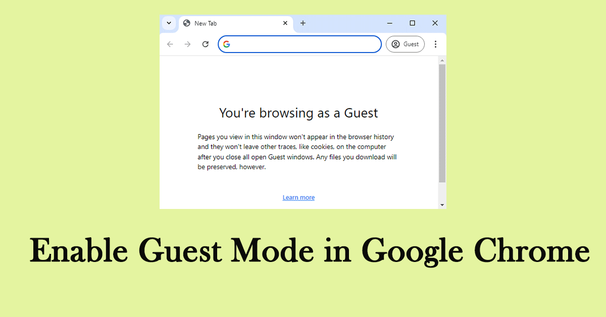 Full Guide to Enable Guest Mode in Google Chrome
