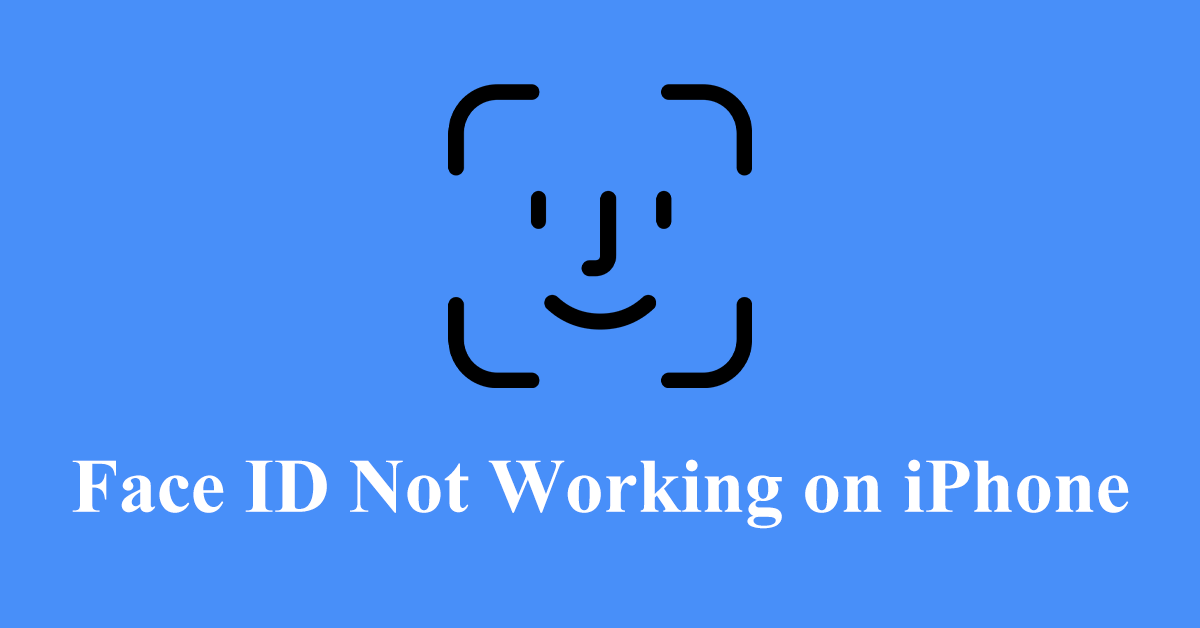 Fix Face ID Not Working on iPhone with 8 Useful Solutions