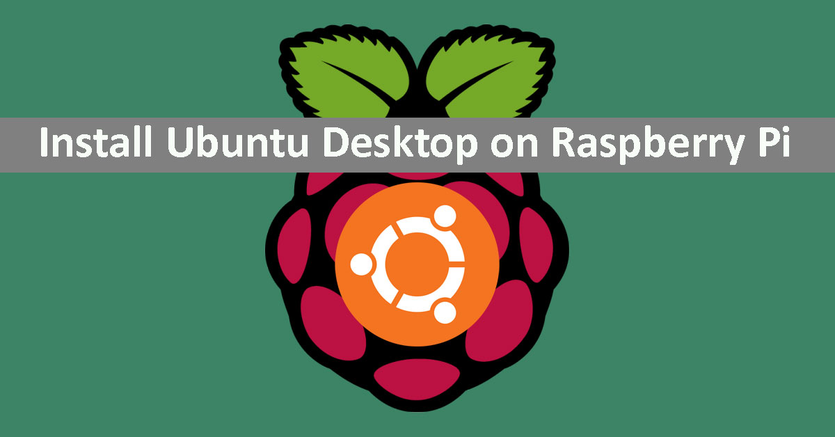 Install Ubuntu Desktop on Raspberry Pi 5/4/400 [A Full Guide]
