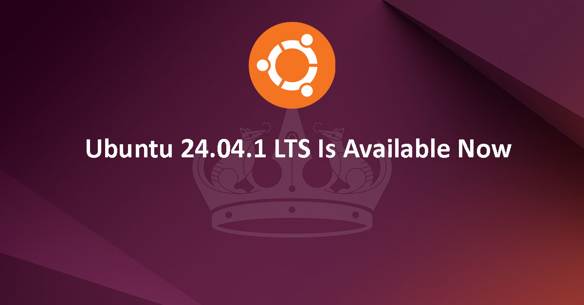 Ubuntu 24.04.1 LTS: Release Note and How to Get or Upgrade to It